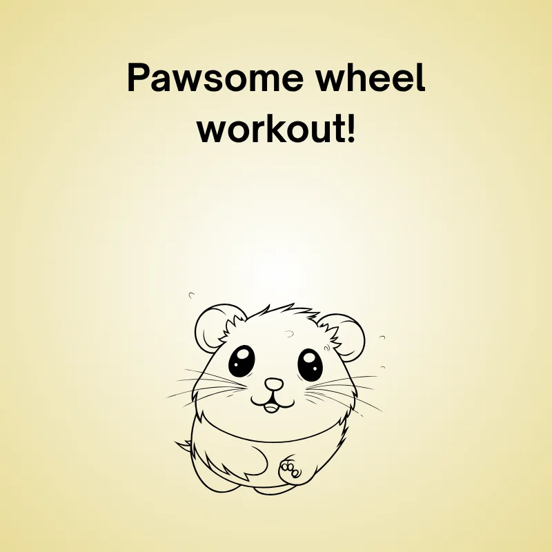 Hamster in a funny pun: 'Pawsome wheel workout!'