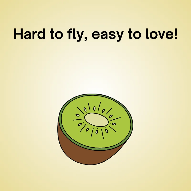 Kiwi in a funny joke: 'Hard to fly, easy to love.'