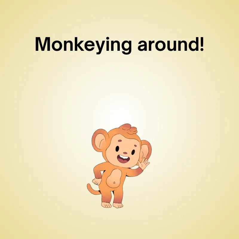 Monkey in a funny pun: 'Monkeying around!'