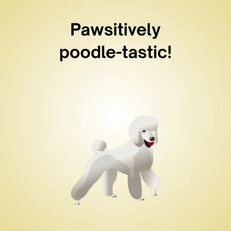 Poodle joke illustration: Pawsitively poodle-tastic!'