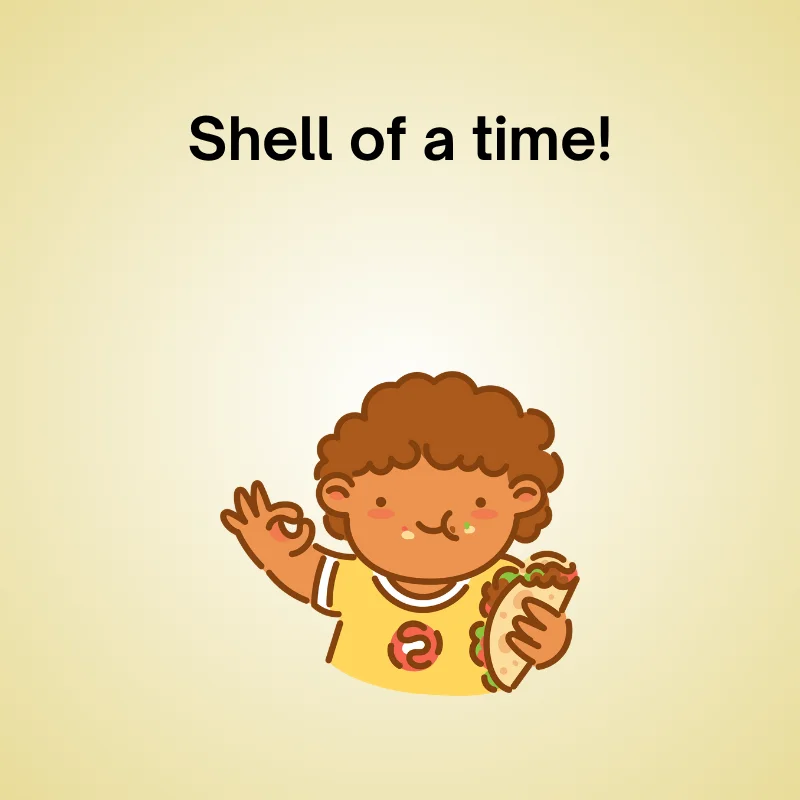 Taco pun illustration: 'Shell of a time!'