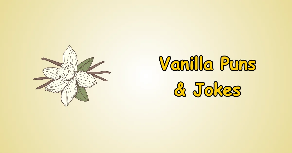 Vanilla Puns and Jokes