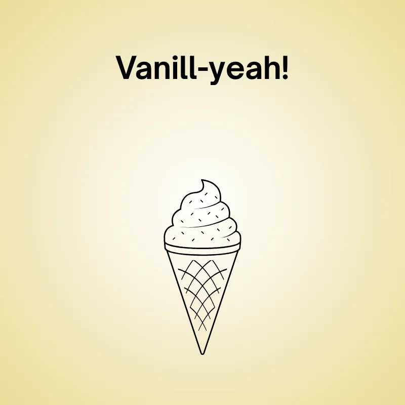 Illustration of vanilla with caption: "Vanill-yeah!"