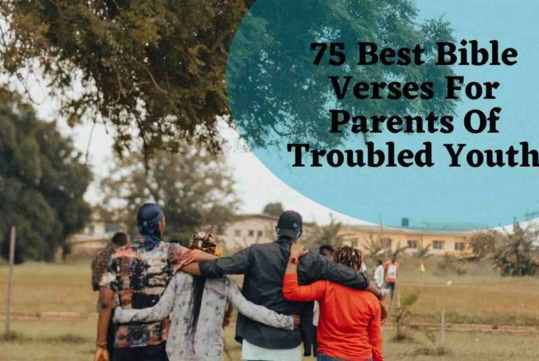 Best Bible Verse Themes to Encourage Parents in Hard Seasons for Bible Verse for Parents with Troubled Child for Hope